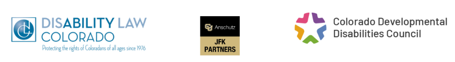 Logos for JFK Partners, Disability Justice Colorado, and the Colorado Developmental Disabilities Council.